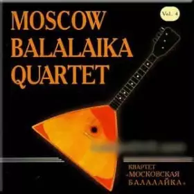 Couverture du produit · Mosow Balalaika Quartet Vol 4