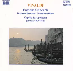 Couverture du produit · Famous Concerti (Berühmte Konzerte • Concertos Célèbres)