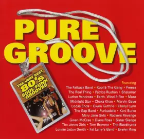 Couverture du produit · Pure Groove - The Very Best 80's Soul Funk Grooves