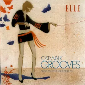 Couverture du produit · Elle Catwalk Grooves (Music To Strut Your Stuff To)
