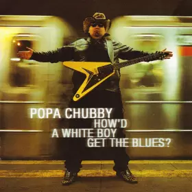 Couverture du produit · How'd A White Boy Get The Blues?