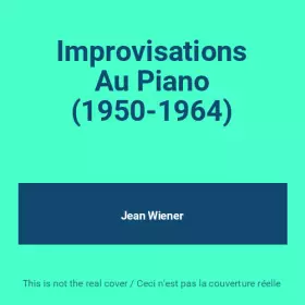 Couverture du produit · Improvisations Au Piano (1950-1964)