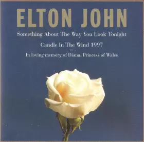 Couverture du produit · Something About The Way You Look Tonight / Candle In The Wind 1997