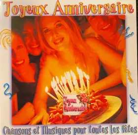Couverture du produit · Joyeux Anniversaire Chansons Et Musiques Pour Toutes Les Fêtes