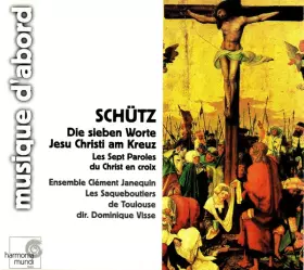 Couverture du produit · Die Sieben Worte Jesu Christi Am Kreuz / Les Sept Paroles Du Christ En Croix