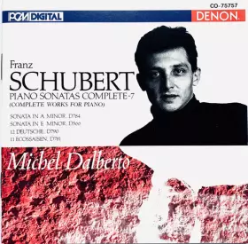 Couverture du produit · Piano Sonatas Complete-7 (Sonata In A Minor, D784 / Sonata In E Minor, D566 / 12 Deutsche, D790 / 11 Ecossaisen, D781)