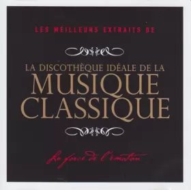 Couverture du produit · Les Meilleurs Extraits De La Discothèque Idéale De La Musique Classique