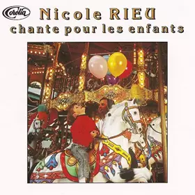 Couverture du produit · Nicole Rieu Chante Pour Les Enfants