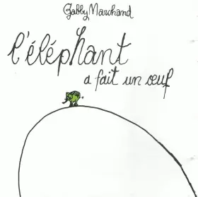 Couverture du produit · L'Éléphant A Fait Un Oeuf