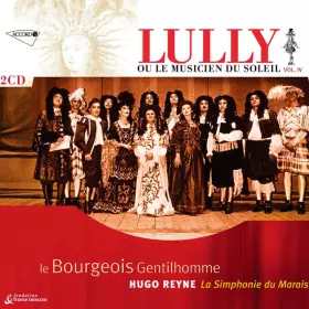 Couverture du produit · Lully Ou Le Musicien Du Soleil Vol. IV -Le Bourgeois Gentilhomme
