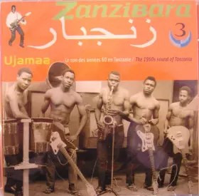 Couverture du produit · زنجبار  Zanzibara 3 : Ujamaa: Les Son Des Années 60 En Tanzanie / The 1960s Sound Of Tanzania