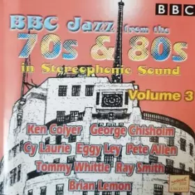 Couverture du produit · BBC Jazz From The 70s & 80s In Stereophonic Sound Volume 3