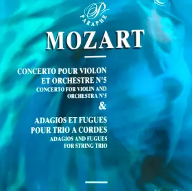 Couverture du produit · Concertos pour violon et orchestre nº 5 / Adagios et fugues pour trio à cordes