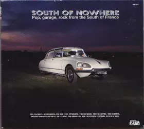 Couverture du produit · South Of Nowhere - Pop, Garage, Rock From The South Of France