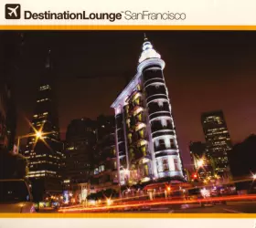 Couverture du produit · Destination Lounge - San Francisco