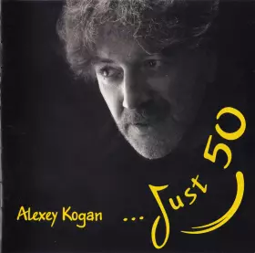 Couverture du produit · Alexey Kogan …Just 50