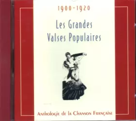 Couverture du produit · Les Grandes Valses Populaires 1900 - 1920