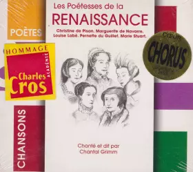 Couverture du produit · Les Poétesses De La Renaissance Chanté Et Dit Par