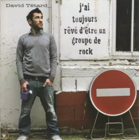 Couverture du produit · J'Ai Toujours Rêvé D'Être Un Groupe De Rock