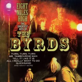 Couverture du produit · Eight Miles High The Greatest Hits Of The Byrds