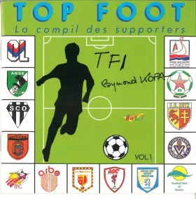 Couverture du produit · Top Foot. La Compil Des Supporters. Vol. 1