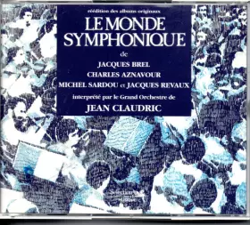 Couverture du produit · Le Monde Symphonique de Jacques Brel, Charles Aznavour, Michel Sardou Et Jacques Revaux