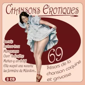 Couverture du produit · Chansons Erotiques - 69 Trésors De La Chanson Coquine Et Grivoise