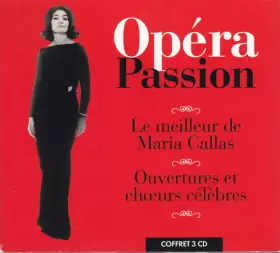 Couverture du produit · Opéra Passion - Le Meilleur De Maria Callas - Ouvertures Et Chœurs Célèbres