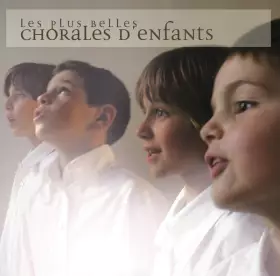 Couverture du produit · Les Plus Belles Chorales d'Enfants