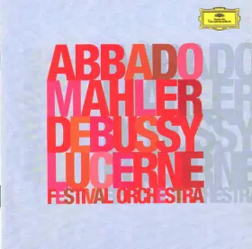 Couverture du produit · Abbado - Mahler - Debussy - Lucerne Festival Orchestra