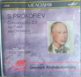 Couverture du produit · S.Prokofiev. Concertos Nos .2,3 for Piano and Orchestra 