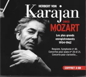 Couverture du produit · Herbert Von Karajan Dirige Mozart. Les Plus Grands Enregistrements 1954-1962 (Requiem, Symphonie N° 40, Concertos Pour Piano No
