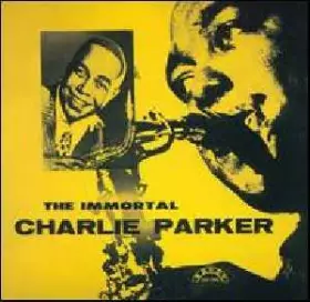 Couverture du produit · The Immortal Charlie Parker