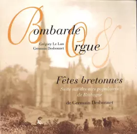 Couverture du produit · Bombarde & Orgue : Fêtes Bretonnes / Suite Sur Des Airs Populaires De Bretagne