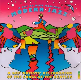 Couverture du produit · (I Got No Kick Against) Modern Jazz (A GRP Artists' Celebration Of The Songs Of The Beatles)