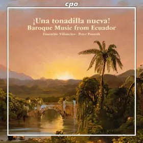 Couverture du produit · ¡Una Tonadilla Nueva! - Baroque Music From Ecuador