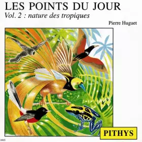 Couverture du produit · Les Points Du Jour (Vol. 2 : Nature Des Tropiques)