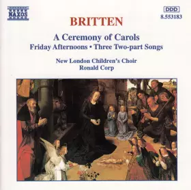 Couverture du produit · A Ceremony Of Carols / Friday Afternoons · Three Two-part Songs