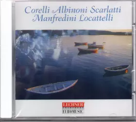 Couverture du produit · Corelli Albinoni Scarlatti Manfredini Locattelli