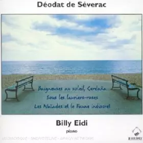 Couverture du produit · Piano Works - Baigneuses Au Soleil, Cerdaña, Sous Les Lauriers-Roses, Les Naïades Et Le Faune Indiscret