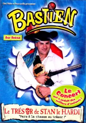 Couverture du produit · BASTIEN sur scène : LE TRESOR DE STAN LE HARDI "pars à la chasse au trésor"
