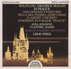 Couverture du produit · Wolfgang Amadeus Mozart In Prague: Don Giovanni (Overture) / Bella Mia Fiamma, Addio (Aria) / Clarinet Concerto / Symphony In D