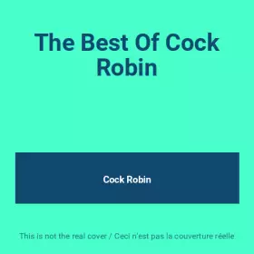 Couverture du produit · The Best Of Cock Robin