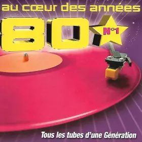 Couverture du produit · Au Cœur Des Années 80 N°1
