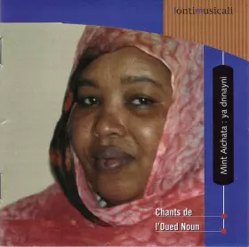 Couverture du produit · Ya Dnnayni - Chants De L'Oued Noun