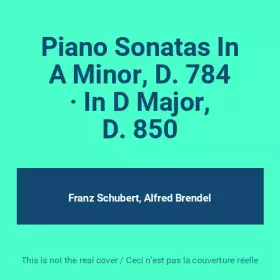 Couverture du produit · Piano Sonatas In A Minor, D. 784 · In D Major, D. 850