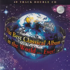Couverture du produit · The Best Classical Album In The World...Ever!