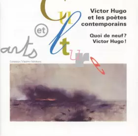 Couverture du produit · Victor Hugo Et Les Poètes Contemporains : Quoi de Neuf ? Victor Hugo !