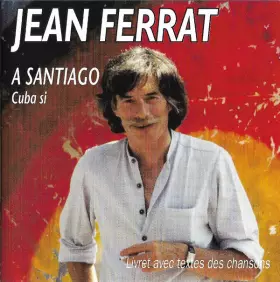 Couverture du produit · Jean Ferrat - A Santiago Cuba Si