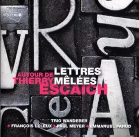 Couverture du produit · Autour De Thierry Escaich - Lettres Mêlées